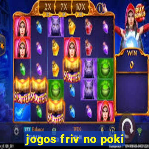 jogos friv no poki